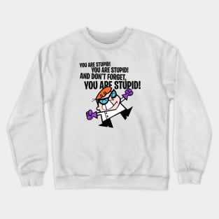 Dexters Laboratory - Stupid Crewneck Sweatshirt